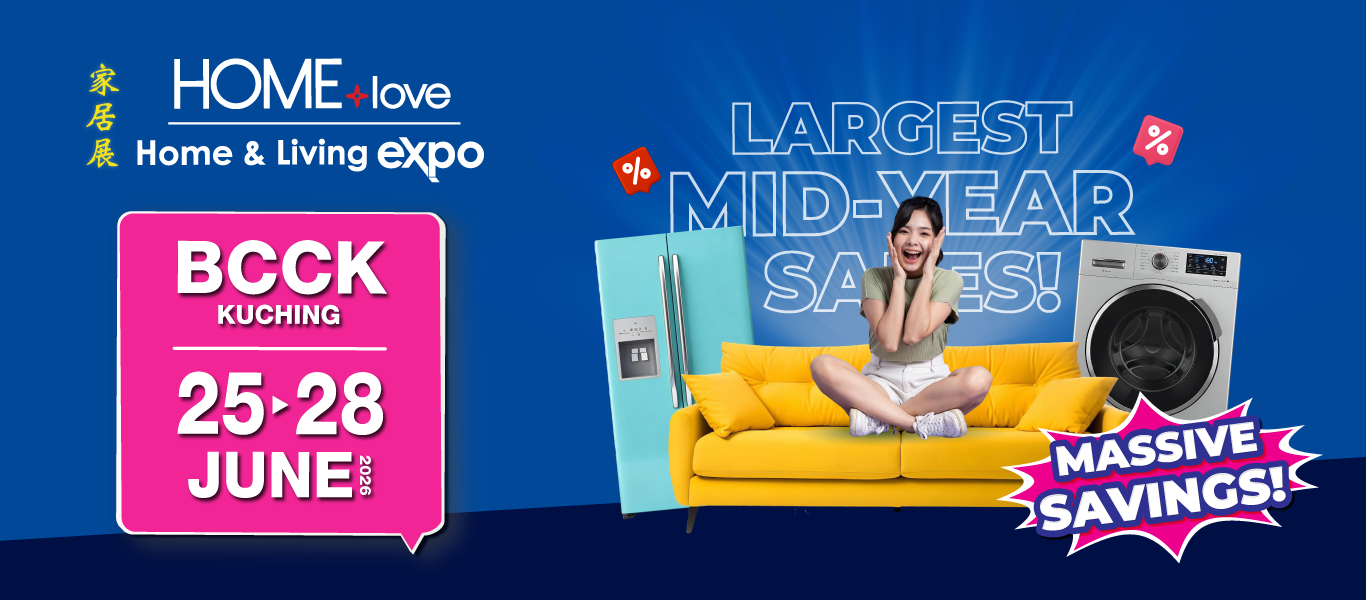 HOMElove Home & Living Expo: Borneo Convention Centre Kuching (25-28 Jun 2026)
