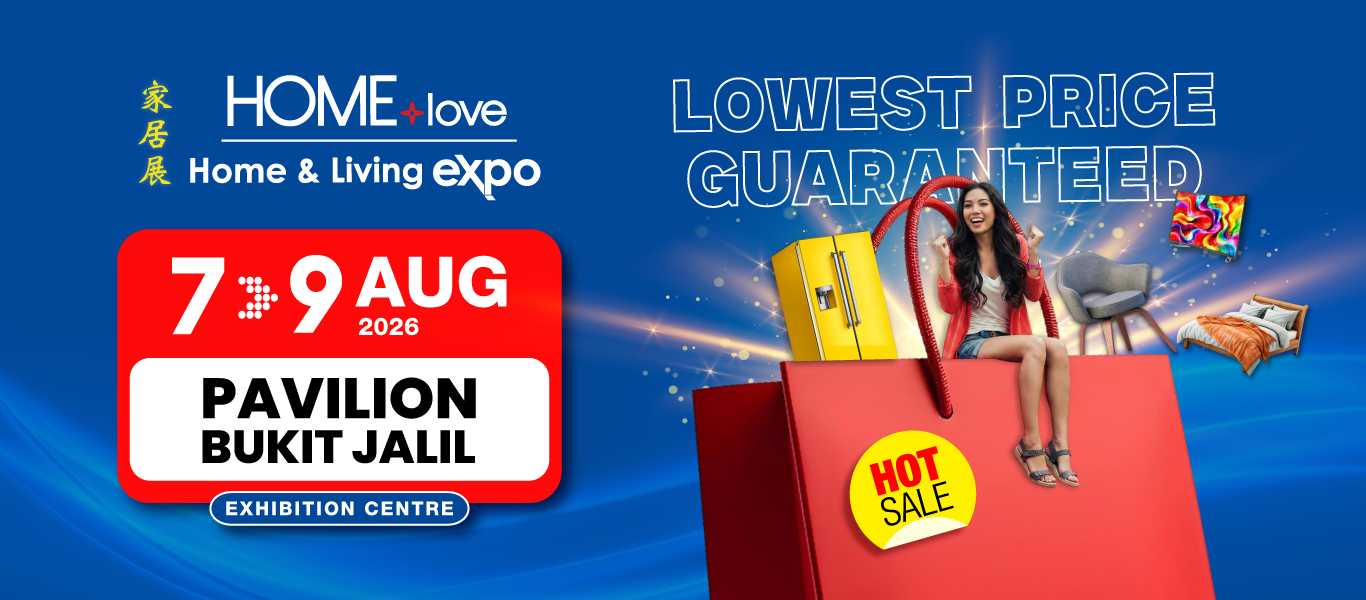 HOMElove Home & Living Exhibition: Pavilion Bukit Jalil (7-9 AUG 2026)